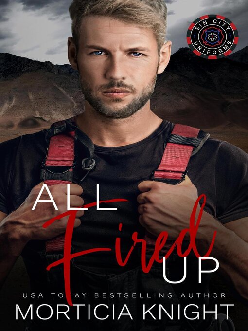 Title details for All Fired Up by Morticia Knight - Available